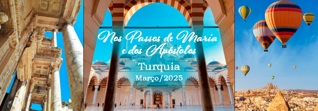 Viagem a Turquia - Nos Passos de Maria e dos Apóstolos - Março de 2025