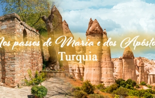 Turquia - Nos Passos de Maria e os Apóstolos