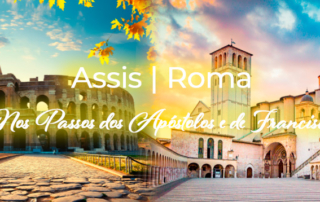 Roma - Assis - Nos Passos dos Apóstolos e de Francisco