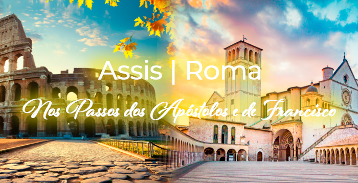 Roma - Assis - Nos Passos dos Apóstolos e de Francisco