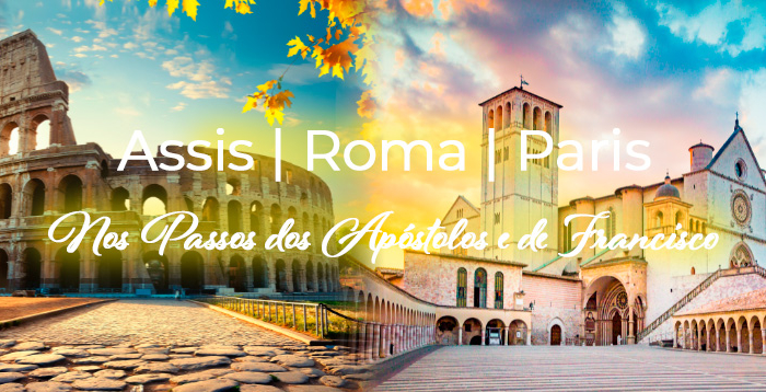 Roma - Assis - Paris - Nos Passos dos Apóstolos e de Francisco