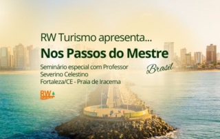 RW Turismo apresenta Nos Passos do Mestre Brasil Seminário especial com Professor Severino Celestino - Praia de Iracema em Fortaleza CE