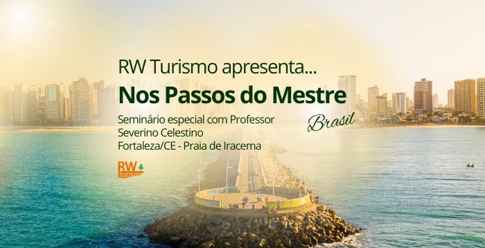 RW Turismo apresenta Nos Passos do Mestre Brasil Seminário especial com Professor Severino Celestino - Praia de Iracema em Fortaleza CE